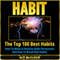 Habit: The Top 100 Best Habits: How to Make a Positive Habit Permanent and How to Break Bad Habits (Unabridged) audio book by Ace McCloud