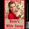 Bree's Wife Swap: When Best Friends Can't Keep Their Hands to Themselves: A Group Sex Erotica Story (Unabridged) audio book by Andi Allyn