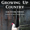 Growing Up Country (Unabridged) audio book by Lois Etchie Corwin
