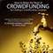 How to Make the Most of Crowdsourcing by Creating a Crowdfunding Campaign: A Step-by-Step Method for Growing Your Market Share by Creating and Implementing a Crowdfunding Campaign (Unabridged) audio book by Xavier Zimms