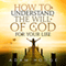 How to Understand the Will of God for Your Life (Unabridged) audio book by Adam Houge