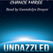 Undazzled (Unabridged) audio book by Chance Maree