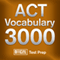 Official ACT Vocabulary 3000: Become a True Master of ACT Vocabulary...Quickly and Effectively! (Unabridged) audio book by Official Test Prep Content Team