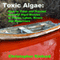 Toxic Algae: How to Treat and Prevent Harmful Algal Blooms in Ponds, Lakes, Rivers, and Reservoirs (Unabridged) audio book by Christopher Kinkaid