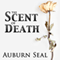 The Scent of Death (Unabridged) audio book by Auburn Seal