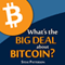 What's the Big Deal About Bitcoin? (Unabridged) audio book by Steve Patterson