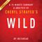 A 15-Minute Summary & Analysis of Cheryl Strayed's Wild (Unabridged) audio book by Instaread