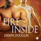 Fire Inside (Unabridged) audio book by Dawn Douglas