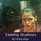 Taming Shadows: Revelations Trilogy, Book 1 (Unabridged) audio book by Fiona Skye
