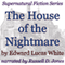 The House of the Nightmare: Supernatural Fiction Series (Unabridged) audio book by Edward Lucas White