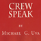 Crew Speak (Unabridged) audio book by Michael G. Uva