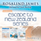 Escape to New Zealand Boxed Set, Books 1-3 (Unabridged) audio book by Rosalind James