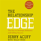 The Relationship Edge: The Key to Strategic Influence and Selling Success (Unabridged)