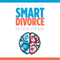 Smart Divorce: The End of a Marriage Isn't the End of the World (Unabridged)