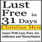 Lust Free in 31 Days: Christian Men Overcoming Lust, Porn, Sex Addiction and Masturbation (Unabridged) audio book by Ernest Christo