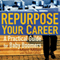 Repurpose Your Career: A Practical Guide for Baby Boomers (Unabridged)