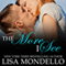 The More I See: Texas Hearts, Book 3 (Unabridged) audio book by Lisa Mondello