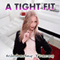 A Tight Fit: An Erotic Anal Tale (Unabridged) audio book by Kimberley Tracey