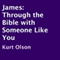 James: Through the Bible with Someone Like You (Unabridged) audio book by Kurt Olson