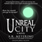 Unreal City (Unabridged) audio book by A. R. Meyering