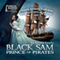 Black Sam: Prince of Pirates (Unabridged) audio book by Smoke N Oakum