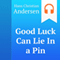 Good Luck Can Lie in a Pin (Unabridged) audio book by Hans Christian Andersen