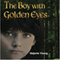 The Boy with Golden Eyes (Unabridged) audio book by Marjorie Young