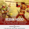 Robin Hood: The History and Folklore of the English Legend (Unabridged)