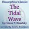 The Tidal Wave: Theosophical Classics (Unabridged) audio book by Helena P. Blavatsky