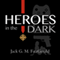 Heroes in the Dark: A Novel (Unabridged) audio book by Jack G. M. FitzGerald