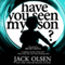 Have You Seen My Son (Unabridged) audio book by Jack Olsen