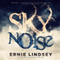 Skynoise: A Time Travel Thriller (Unabridged) audio book by Ernie Lindsey