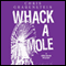 Whack-a-Mole (Unabridged) audio book by Chris Grabenstein