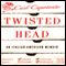 Twisted Head: An Italian American Memoir (Unabridged) audio book by Carl Capotorto