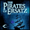 The Pirates of Ersatz (Unabridged) audio book by Murray Leinster