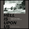Hell Is Upon Us: D-Day in the Pacific - Saipan to Guam, June to August 1944 (Unabridged) audio book by Victor Brooks