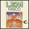 Fiasco (Unabridged) audio book by Stanislaw Lem