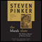 The Blank Slate: The Modern Denial of Human Nature (Unabridged) audio book by Steven Pinker