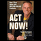 Act Now (Unabridged) audio book by Kevin Harrington