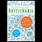 Bottlemania: Big Business, Local Springs, and the Battle Over America's Drinking Water (Unabridged) audio book by Elizabeth Royte