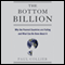 The Bottom Billion: Why the Poorest Countries are Failing and What Can Be Done About It (Unabridged) audio book by Paul Collier