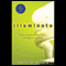 Illuminate: Harnessing the Positive Power of Negative Thinking (Unabridged) audio book by David M. Corbin