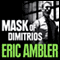 The Mask of Dimitrios (Unabridged) audio book by Eric Ambler