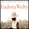 The Collected Stories of Eudora Welty (Unabridged) audio book by Eudora Welty