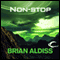 Non-Stop (Unabridged) audio book by Brian Aldiss