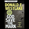 God Save the Mark: A Novel of Crime and Confusion (Unabridged) audio book by Donald E. Westlake