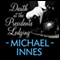 Death at the President's Lodging: An Inspector Appleby Mystery (Unabridged) audio book by Michael Innes
