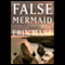 False Mermaid (Unabridged) audio book by Erin Hart