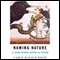 Naming Nature: The Clash Between Instinct and Science (Unabridged) audio book by Carol Kaesuk Yoon
