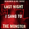 Last Night I Sang to the Monster (Unabridged)